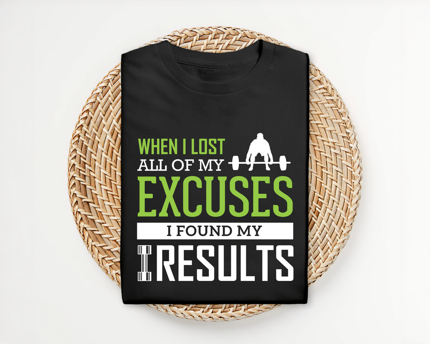 When i Lost Excuses GYM T-shirt